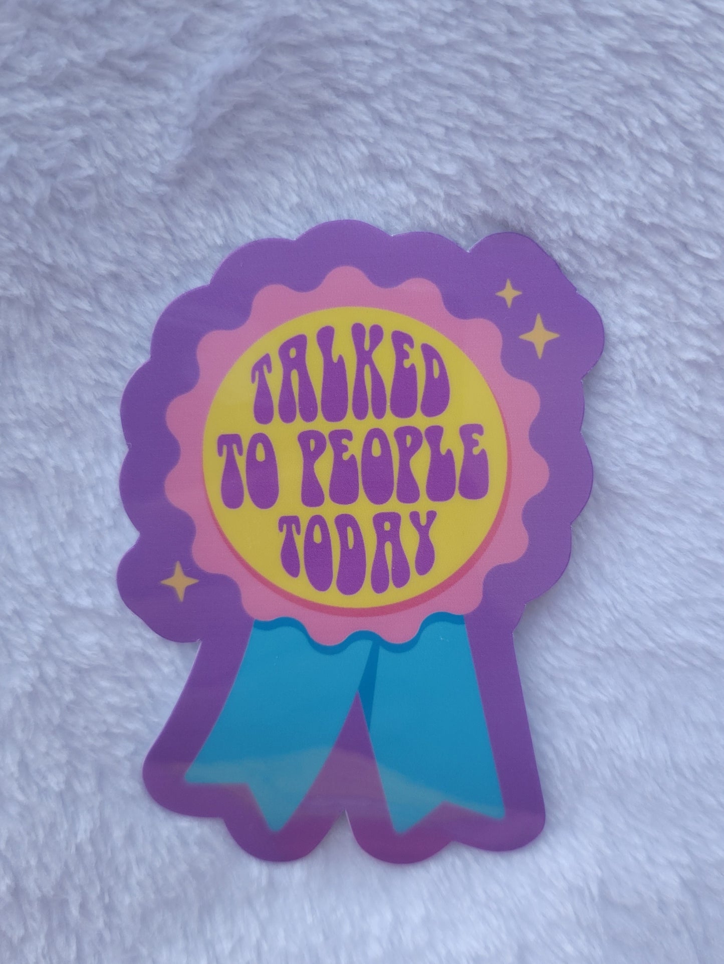 Talked to People Today Ribbon Sticker